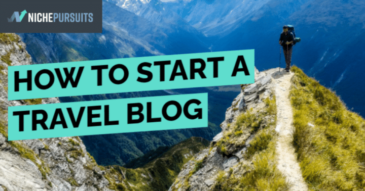 how to start a travel blog