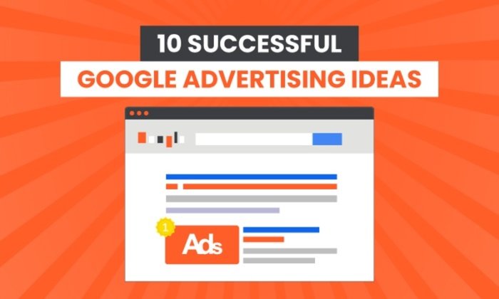 10 Successful Google Advertising Ideas