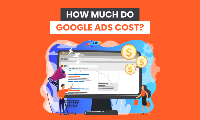 How Much Do Google Ads Cost?